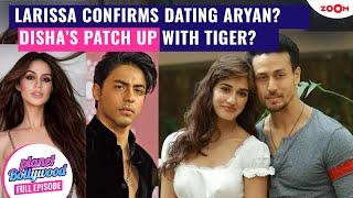 Larissa Bonesi CONFIRMS dating Aryan Khan?  Disha Patani’s PATCH UP with Tiger Shroff?