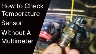 Check Temperature Sensor Without A Multimeter 4D56