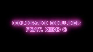 Charlieonnafriday - Colorado Boulder Feat. Kidd G Lyrics