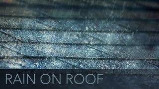  Rain On A Roof - 10 Hours - ASMR - Pitter Patter of Falling Rain Soundscape