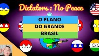 Dictators No Peace #1 O PLANO DO GRANDE BRASIL