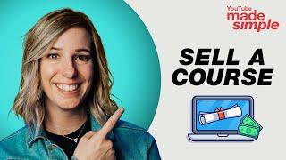 How to Sell a Course that People actually want Step-by-Step Tutorial