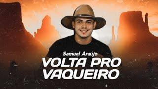 Volta pro Vaqueiro - Samuel Araújo