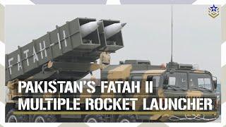 The Fatah-II Rocket Launcher Pakistans Newest Military Asset