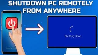 How To Shutdown Your PC Remotely From Anywhere Using Your Smartphone