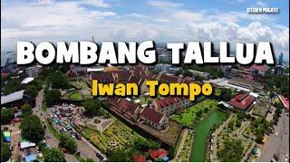 LAGU MAKASSAR  BOMBANG TALLUA Voc.  Iwan Tompo Cipt.  R  Dg  Bombo Lyric dan Artinya