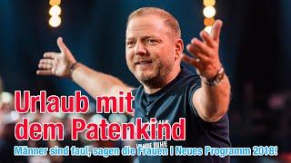 Urlaub mit dem Patenkind  Mario Barth Männer sind faul sagen die Frauen Neue Tour 2018