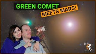 We captured the Green Comet and Mars... Twice