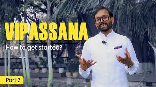 Vipassana Meditation  How to get Started? Demystifying Common Doubts