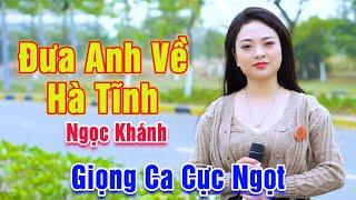 Đưa Anh Về Hà Tĩnh - Giọng Ca Đường Phố Cực Ngọt Vạn Người Nghe Say Mê - Ngọc Khánh