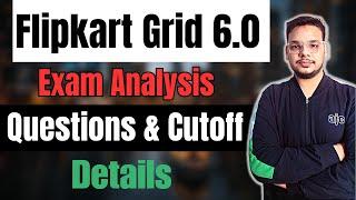 Flipkart Grid 6.0 Tech Quiz  Flipkart Grid 6.0 Exam Analysis  Cutoff  Flipkart Grid Preparation