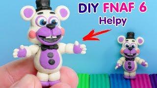 ФНАФ 6 - ХЭЛПИ ЛЕПИМ ИЗ ПЛАСТИЛИНА  DIY Five Nights at Freddys 6 Helpy