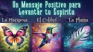 ELIGE UNA IMAGEN 🪶 MENSAJE POSITIVO PARA LEVANTAR TU ESPÍRITU ️ TAROT INTERACTIVO DE LUZ