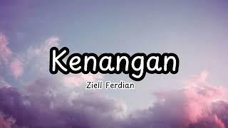 Ziell Ferdian – Kenangan Lirik