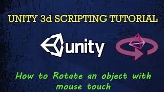 Unity3d Tutorial How to Rotate an object with mouse touch