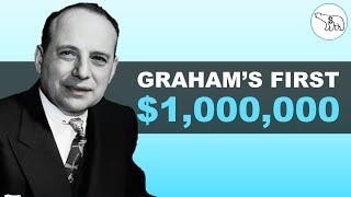 How Benjamin Graham Made His First $1000000