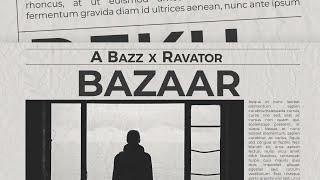 A bazz - Bazaar feat. Ravator  Official  2020
