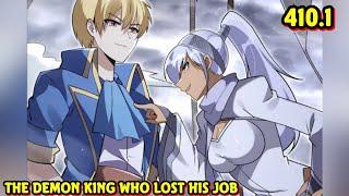 The Demon King Who Lost His Job Ch 410 Part 1