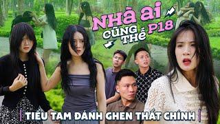 TIỂU TAM ĐÁNH GHEN CHÍNH THẤT  Nhà Ai Cũng Thế Phần 18  Phim Tình Cảm Gia Đình Hay Nhất Gãy TV