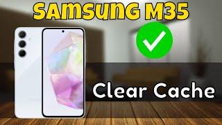 Samsung Galaxy M35 How to Clear Cache {SM-M356B}