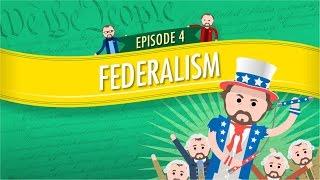 Federalism Crash Course Government and Politics #4