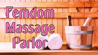 Femdom Massage Parlor  ASMR Roleplay