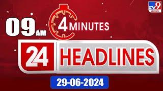 4 Minutes 24 Headlines  9 AM  29-06-2024 - TV9