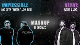 IMPOSSIBLE X VERVE MASHUP - David Guetta Morten ft. John Martin + Matisse & Sadko by SolaceMuzic