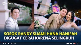 SOSOK Randy Suami Hana Hanifah Diduga Selingkuh dan Akhirnya Digugat Cerai