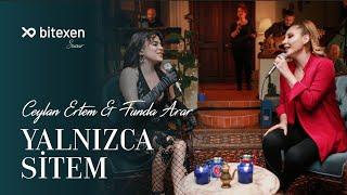 Ceylan Ertem & Funda Arar - Yalnızca Sitem