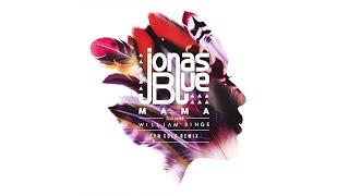 Jonas Blue - Mama ft. William Singe Syn Cole Remix - Official Audio