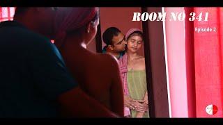 ROOM NO 341   EP 2  Web Series  Ex Couple One Night Stand