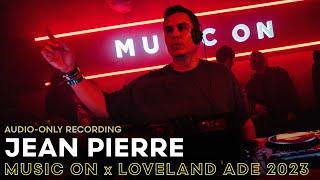 JEAN PIERRE at MUSIC ON x LOVELAND ADE 2023  AUDIO-ONLY RECORDING  Amsterdam Dance Event