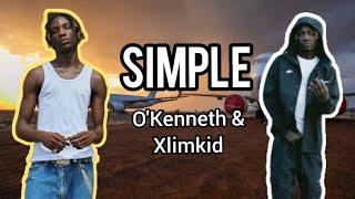 OKenneth & Xlimkid - SIMPLE Lyrics