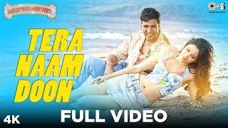 Tera Naam Doon Full Video - Entertainment  Akshay Kumar Tamannaah Atif Aslam