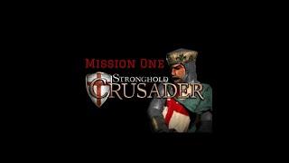 Stronghold Crusader HD - Mission 1  Arrival  - Tutorial and Tips W Commentary