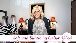 Gabors SOFT AND SUBTLE Wig in 2 Colors - WigsByPattisPearls.com