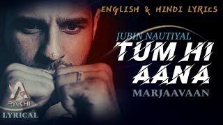 TUM HI AANA  ENG_HINDI LYRICS  MARJAAVAAN  SONG LYRICS BY ACHIN PAKHI 