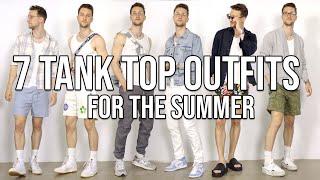 Why You Need a Tank Top   7 Mens Outfit Inspiration for Hot Weather