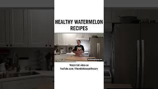 Healthy Watermelon Recipes