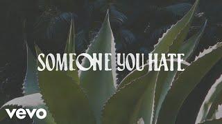 Sasha Alex Sloan - Someone You Hate Lyric Video