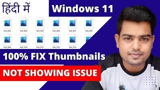 FIX Thumbnails NOT SHOWING on Windows 11  How to FIX Windows 11 Folder Thumbnails NOT SHOWING