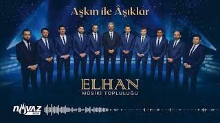 ELHAN Mûsiki Topluluğu - Aşkın ile Âşıklar