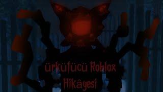 Gece Aklınızdan Çıkmayacak Ürkütücü Roblox Hikâyeleri