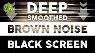 Deep Smoothed Brown Noise Black Screen for Sleep Studying