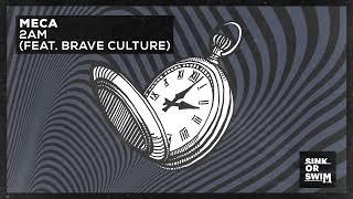 Meca - 2AM feat. Brave Culture Official Audio