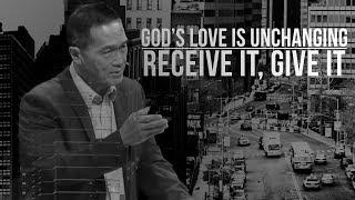 Unchanging - Gods Love Is Unchanging Receive It Give It - Peter Tanchi