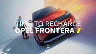 New Opel Frontera – Recharge your Drive