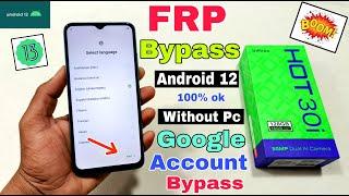 Infinix Hot 30i FRP Bypass Android 12  Infinix X669C Google Account Bypass Without Pc  100% OK 