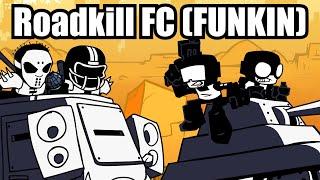 FNF Roadkill FC FUNKIN